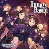 Hungry Bambi (M@STER VERSION)