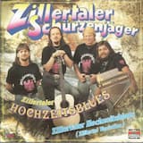 Zillertaler Hochzeitsblues