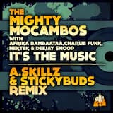 It's the Music (A-Skillz & Stickybuds remix)