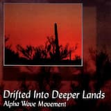 Drifted Into Deeper Lands