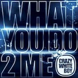 What You Do 2 Me (Club Mix)