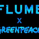 Flume X Greenpeace