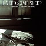 I Need Some Sleep