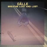 呼吸するLOST AND LUST