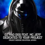 Dedicated to Your Project (Project Hardcore 2011 Anthem)