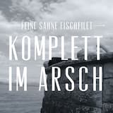 Komplett im Arsch (LeijiONE Remix)