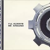 I’ll Always Be Around (radio mix)