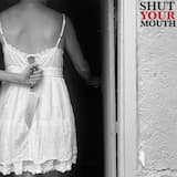 Shut Your Mouth