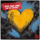 I Need Your Lovin’ (Like the Sunshine)