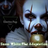 Snow White:The Adaptation☆(Electro Pop)