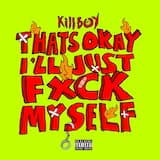 THAT’S OK I’LL JUST FUCK MYSELF