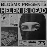 HELEN IS DEAD