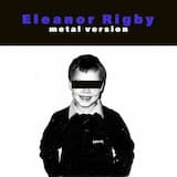Eleanor Rigby (Metal Version)