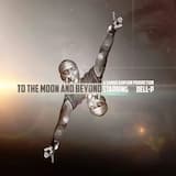 To the Moon and Beyond