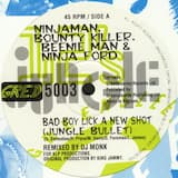 Bad Boy Lick a New Shot (Jungle Bullet)
