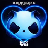 Somebody Loves You