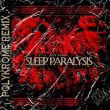 Sleep Paralysis (Polykrome Remix)