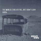 The World is Beautiful, Just Don't Look Down