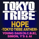 HOPE (TOKYO TRIBE ANTHEM)