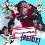 Chicken Attack - REMIX Clean