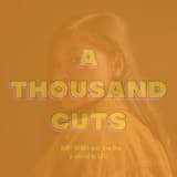 A Thousand Cuts