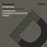 Chainsaw (Townend's Chainsaw Massacre Remix - D14)