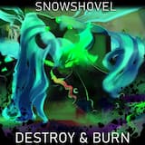Destroy & Burn