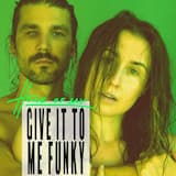 Give It to Me Funky