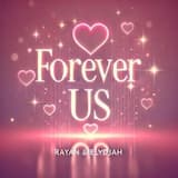 Forever Us - Elydjah and Rayan