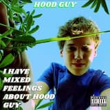 I Have Mixed Feelings About Hood Guy