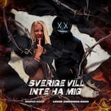SVERIGE VILL INTE HA MIG