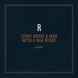 Story About a Man With a Bad Heart (Reimagined)