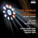 St. Luke Passion: I. Crucify Him, They All Cried