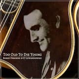 Too Old to Die Young