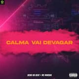 Calma Vai Devagar