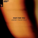 Wait for You