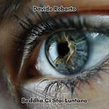 Davide Roberto - Beddha Ci Stai Luntano