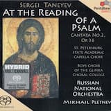 At the Reading of a Psalm, Cantata No 2, Op 36, Pt. I: Double Chorus (Andante sostenuto)