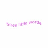 Three Little Words