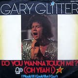 Do You Wanna Touch Me? (Oh Yeah!)