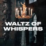 Waltz Of Whispers