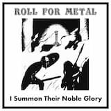 Roll for Metal 3: I Summon Their Noble Glory