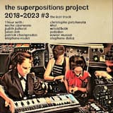 The Superpositions Project 2018-2023 #3 (The Lost Track)