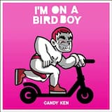 I'm on a Bird Boy