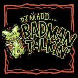 Badman Talkin’