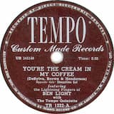 You're the Cream in My Coffee