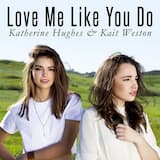 Love Me Like You Do (feat. Katherine Hughes)