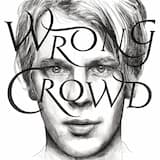Wrong Crowd