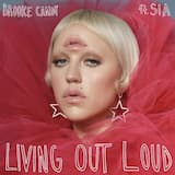 Living Out Loud (feat. Sia)