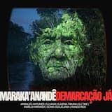 Maraka'anandê (Demarcação Já)